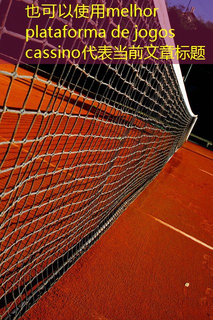 melhor plataforma de jogos cassino