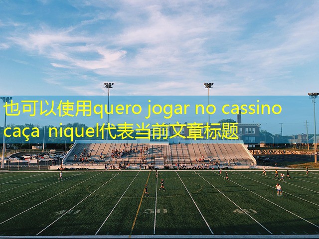 quero jogar no cassino caça niquel