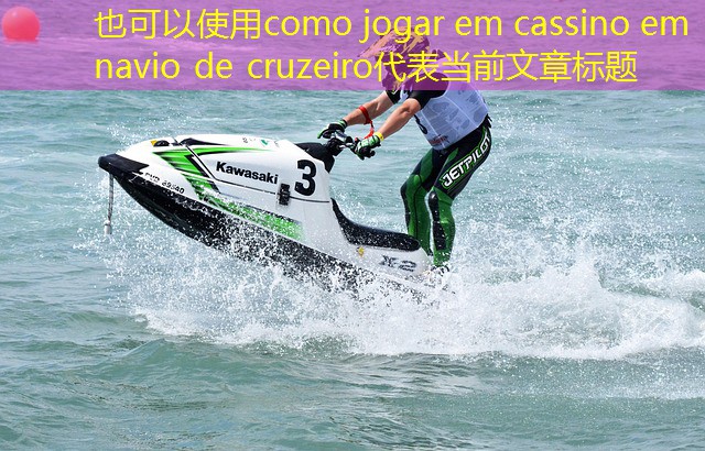 como jogar em cassino em navio de cruzeiro