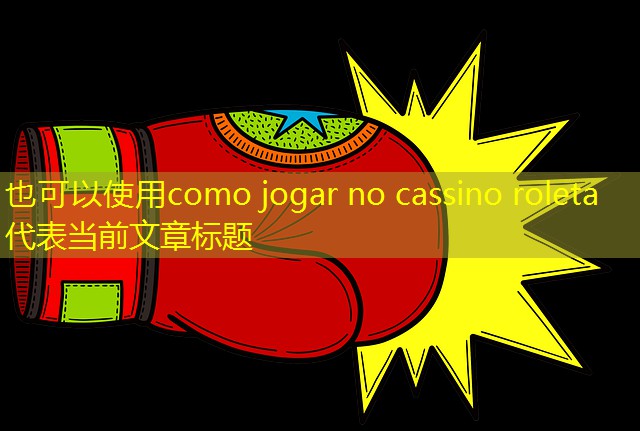como jogar no cassino roleta