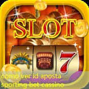 como ver id aposta sporting bet cassino