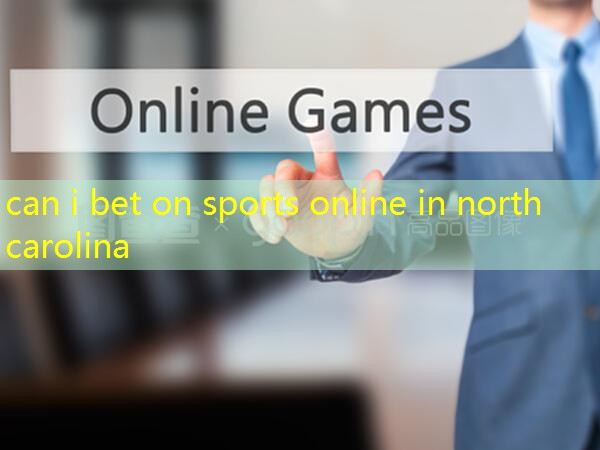 can i bet on sports online in north carolina can i bet on sports online in north carolina
